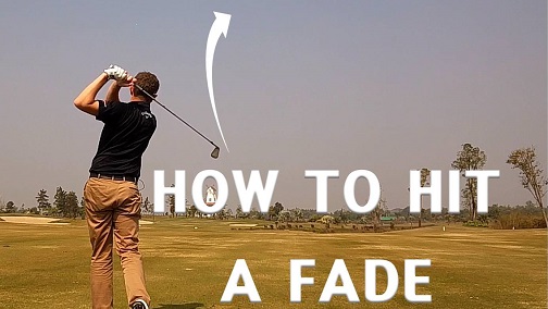 How To Hit a Fade
